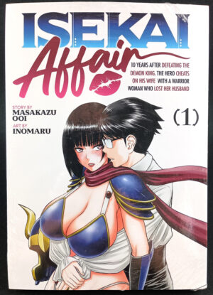 ISEKAI AFFAIR: 10 Years After Defeating the Demon King, the Hero Cheats on His Wife With a Warrior Woman Who Lost Her Husband Vol. 1 GN (2024)
