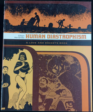 Human Diastrophism: A Love and Rockets Book TPB (1st Ed., 2007, Fantagraphics)