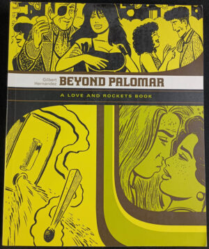 Beyond Palomar: A Love and Rockets Book TPB (1st Ed., 2007, Fantagraphics)